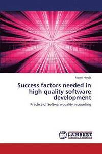 bokomslag Success Factors Needed in High Quality Software Development