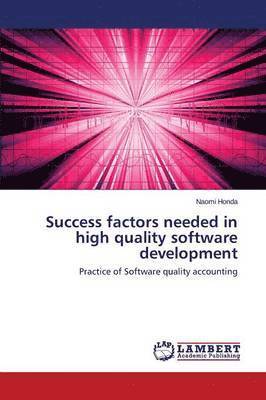 bokomslag Success Factors Needed in High Quality Software Development