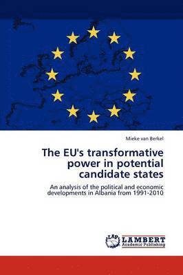 bokomslag The EU's transformative power in potential candidate states