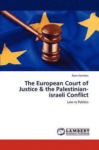 bokomslag The European Court of Justice & the Palestinian-israeli Conflict