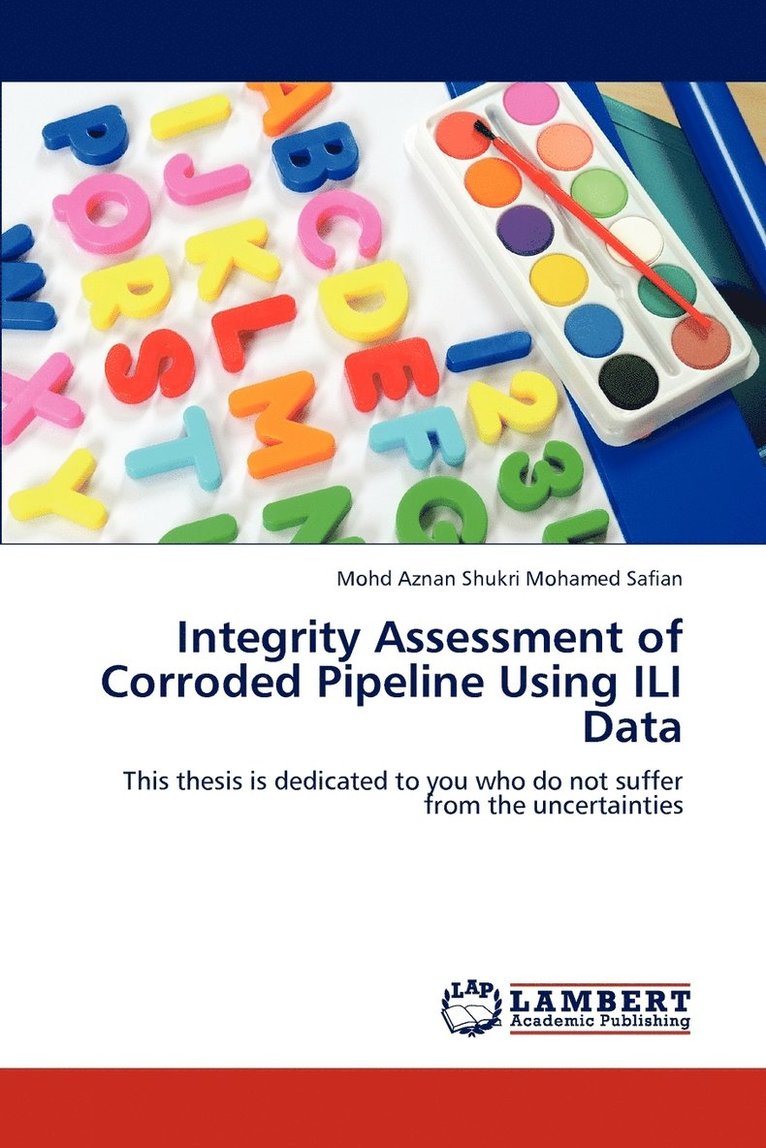 Integrity Assessment of Corroded Pipeline Using ILI Data 1