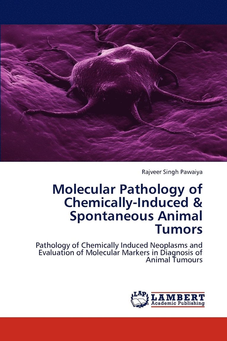 Molecular Pathology of Chemically-Induced & Spontaneous Animal Tumors 1