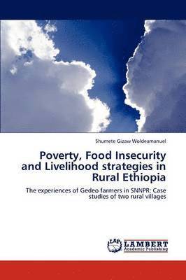 Poverty, Food Insecurity and Livelihood strategies in Rural Ethiopia 1