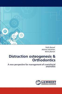 Nidhi Bansal, Ashima Valiathan, Kshitij Bansal - Distraction osteogenesis & Orthodontics, Häftad
