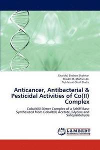 bokomslag Anticancer, Antibacterial & Pesticidal Activities of Co(II) Complex