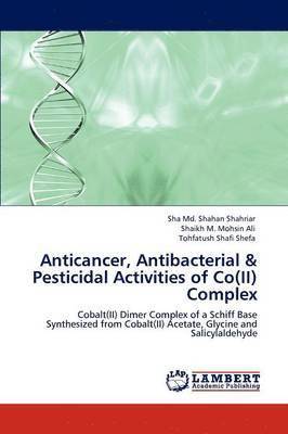 Anticancer, Antibacterial & Pesticidal Activities of Co(II) Complex 1