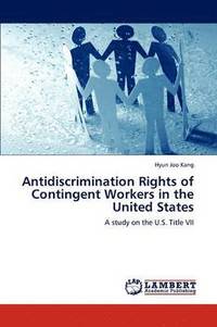 bokomslag Antidiscrimination Rights of Contingent Workers in the United States