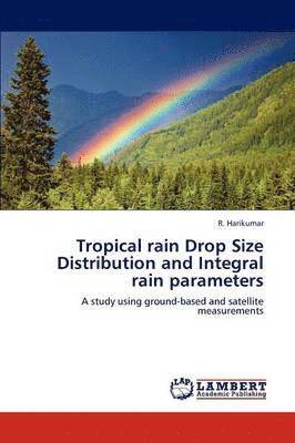 Tropical rain Drop Size Distribution and Integral rain parameters 1