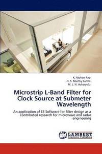 bokomslag Microstrip L-Band Filter for Clock Source at Submeter Wavelength