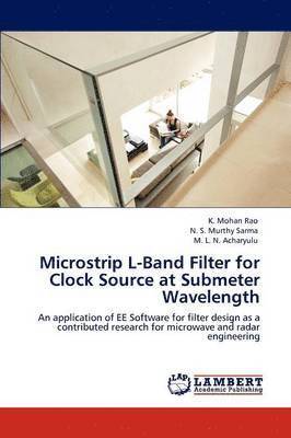 Microstrip L-Band Filter for Clock Source at Submeter Wavelength 1