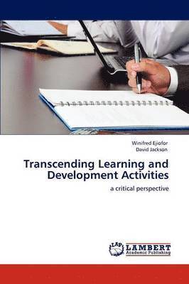 Transcending Learning and Development Activities 1