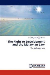 bokomslag The Right to Development and the Malawian Law