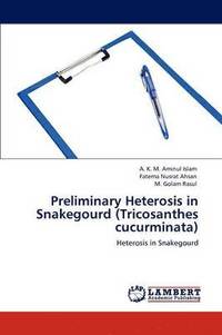 bokomslag Preliminary Heterosis in Snakegourd (Tricosanthes cucurminata)