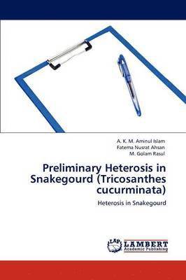 Preliminary Heterosis in Snakegourd (Tricosanthes cucurminata) 1