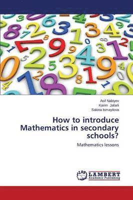 bokomslag How to Introduce Mathematics in Secondary Schools?