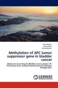bokomslag Methylation of APC tumor suppressor gene in bladder cancer