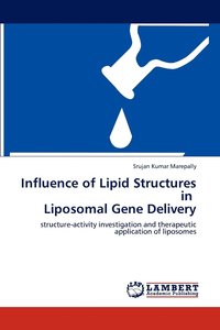 bokomslag Influence of Lipid Structures in Liposomal Gene Delivery