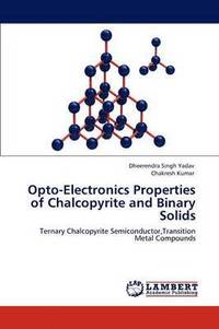 bokomslag Opto-Electronics Properties of Chalcopyrite and Binary Solids