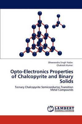 Opto-Electronics Properties of Chalcopyrite and Binary Solids 1