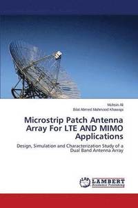 bokomslag Microstrip Patch Antenna Array for Lte and Mimo Applications