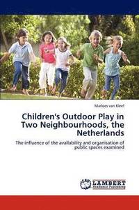 bokomslag Children's Outdoor Play in Two Neighbourhoods, the Netherlands