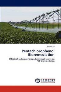 bokomslag Pentachlorophenol Bioremediation