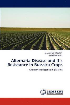 bokomslag Alternaria Disease and It's Resistance in Brassica Crops