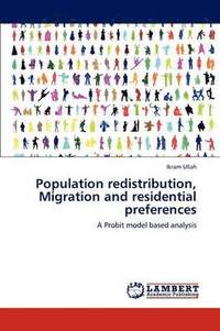 bokomslag Population redistribution, Migration and residential preferences