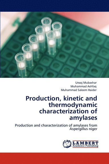 bokomslag Production, kinetic and thermodynamic characterization of amylases