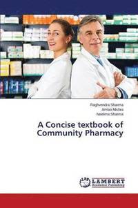 bokomslag A Concise Textbook of Community Pharmacy