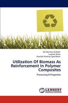 bokomslag Utilization Of Biomass As Reinforcement In Polymer Composites