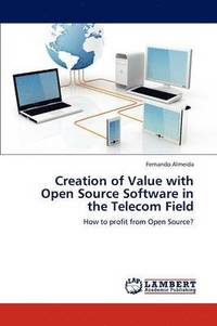 bokomslag Creation of Value with Open Source Software in the Telecom Field