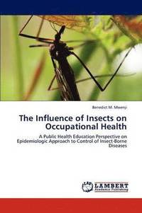 bokomslag The Influence of Insects on Occupational Health