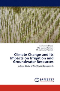 bokomslag Climate Change and Its Impacts on Irrigation and Groundwater Resources