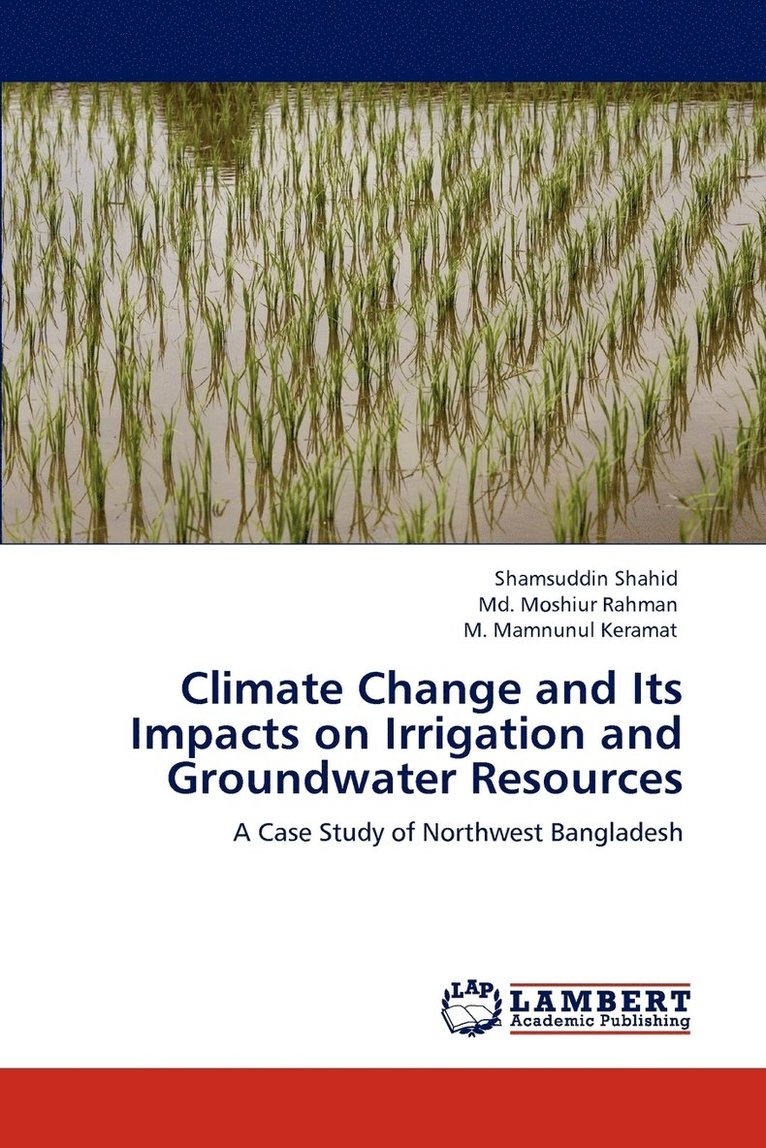 Climate Change and Its Impacts on Irrigation and Groundwater Resources 1