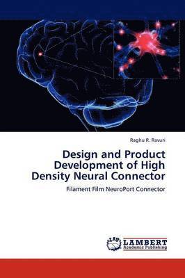 bokomslag Design and Product Development of High Density Neural Connector