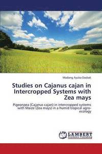 bokomslag Studies on Cajanus Cajan in Intercropped Systems with Zea Mays
