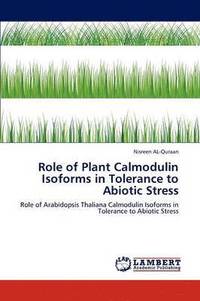 bokomslag Role of Plant Calmodulin Isoforms in Tolerance to Abiotic Stress