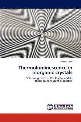 Thermoluminescence in inorganic crystals 1