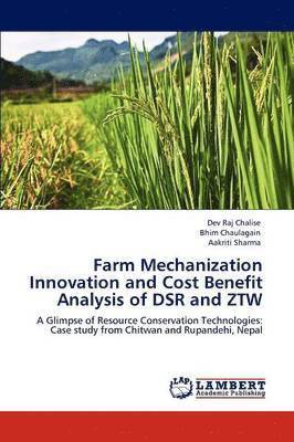 bokomslag Farm Mechanization Innovation and Cost Benefit Analysis of DSR and ZTW