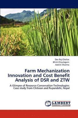 Farm Mechanization Innovation and Cost Benefit Analysis of DSR and ZTW 1