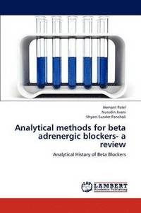 bokomslag Analytical Methods for Beta Adrenergic Blockers- A Review