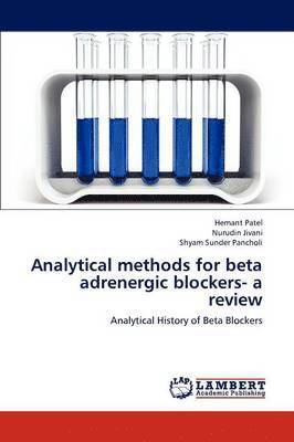 Analytical Methods for Beta Adrenergic Blockers- A Review 1