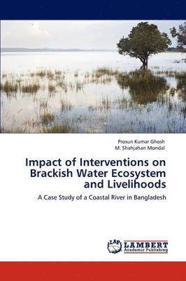 Impact of Interventions on Brackish Water Ecosystem and Livelihoods 1