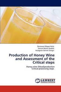 bokomslag Production of Honey Wine and Assessment of the Critical steps