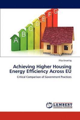 bokomslag Achieving Higher Housing Energy Efficiency Across Eu