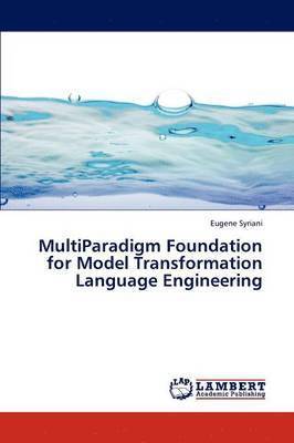Multiparadigm Foundation for Model Transformation Language Engineering 1