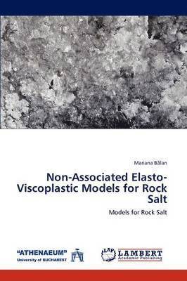 Non-Associated Elasto-Viscoplastic Models for Rock Salt 1