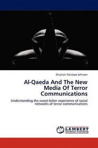 bokomslag Al-Qaeda And The New Media Of Terror Communications