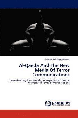 Al-Qaeda And The New Media Of Terror Communications 1